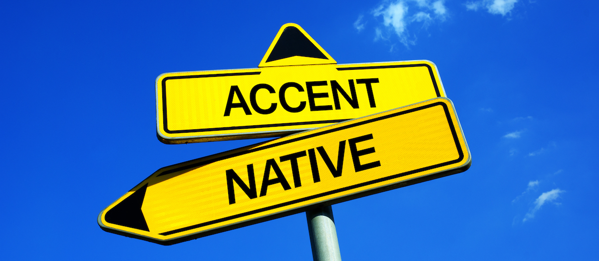 Voice accents in voice acting: image of signpost indicating 'accent' or 'native'